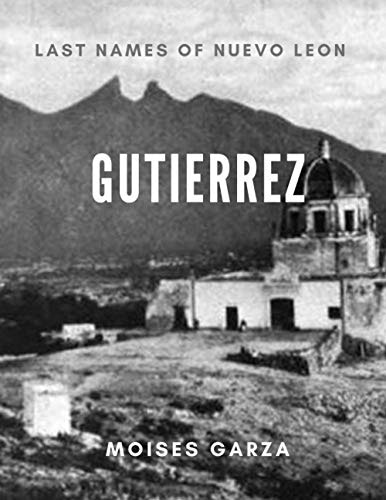 Gutierrez: Last Names of Nuevo Leon: $40.08 Gutierrez: Last Names of Nuevo Leon: $40.08