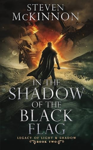 In the Shadow of the Black Flag: A Fantasy Fiction Adventure: $0.99 In the Shadow of the Black Flag: A Fantasy Fiction Adventure: $0.99