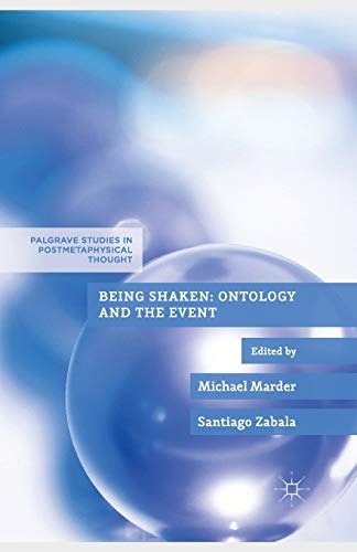 Being Shaken: Ontology and the Event: $38.04 Being Shaken: Ontology and the Event: $38.04
