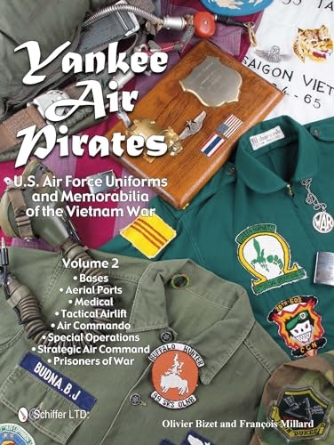 Yankee Air Pirates: U.S. Air Force Uniforms and Memorabilia of the Vietnam War Volume 2: $63.17 Yankee Air Pirates: U.S. Air Force Uniforms and Memorabilia of the Vietnam War Volume 2: $63.17