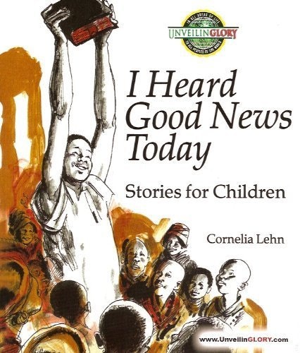 I Heard Good News Today: Stories for Children: $8.67 I Heard Good News Today: Stories for Children: $8.67