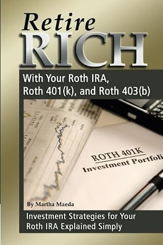 Retire Rich With Your Roth IRA 401(k) and 403(b) Investment Strategies: $13.05