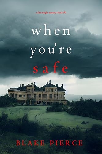 When You're Safe: A Finn Wright Mystery Book 2: $0.99