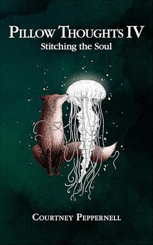 Pillow Thoughts IV: Stitching the Soul: $2.99