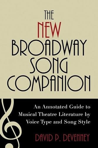 The Broadway Song Companion: An Annotated Guide to Musical Theatre Literature: $35.24 The Broadway Song Companion: An Annotated Guide to Musical Theatre Literature: $35.24