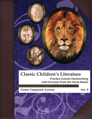 Classic Children's Literature Cursive Handwriting Copywork: $12.47 Classic Children's Literature Cursive Handwriting Copywork: $12.47