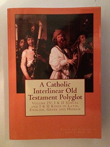 A Catholic Interlinear Old Testament Polyglot Volume IV: $13.68