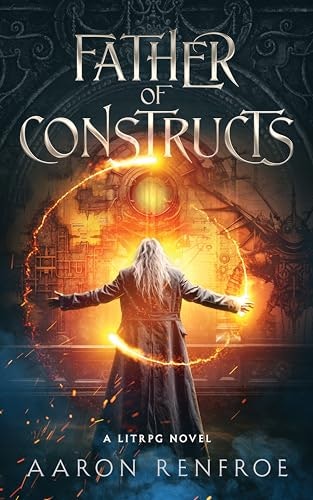 Father of Constructs: The Janitor Killed the World Boss: $0.99