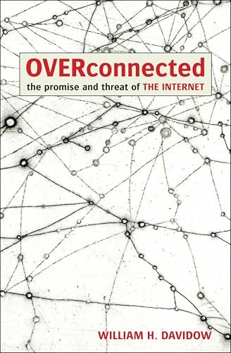 Overconnected: The Promise and Threat of the Internet: $0.50
