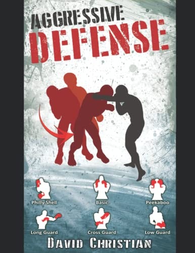 Aggressive Defense Boxing, Kickboxing, and MMA Training Guide: $19.47 Aggressive Defense Boxing, Kickboxing, and MMA Training Guide: $19.47