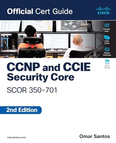 CCNP and CCIE Security Core SCOR 350-701 Official Cert Guide: $47.94 CCNP and CCIE Security Core SCOR 350-701 Official Cert Guide: $47.94