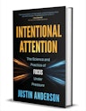 "Intentional Attention: The Science and Practice of Focus Under Pressure" eBook: Free + free shipping