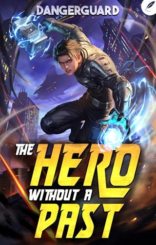 The Hero Without a Past: A LitRPG Adventure: $0.99 The Hero Without a Past: A LitRPG Adventure: $0.99