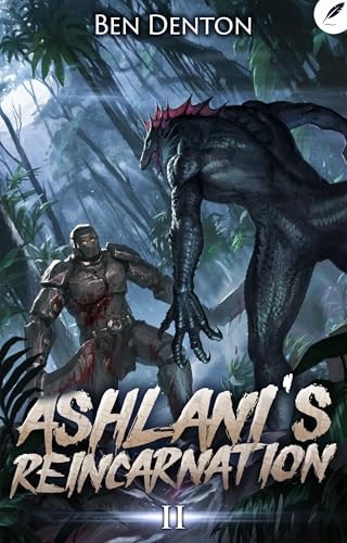 Ashlani's Reincarnation 2: A Monster Evolution LitRPG: $0.99 Ashlani's Reincarnation 2: A Monster Evolution LitRPG: $0.99
