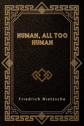 Human, All Too Human: $9.78 Human, All Too Human: $9.78