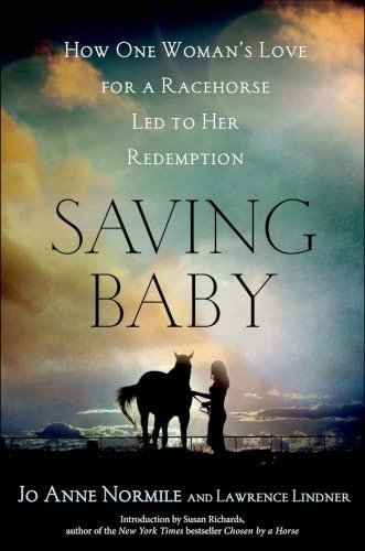 Saving Baby: How One Woman's Love for a Racehorse Led to Her Redemption: $0.99 Saving Baby: How One Woman's Love for a Racehorse Led to Her Redemption: $0.99