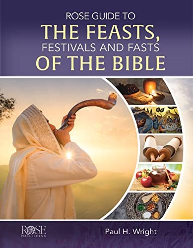 Rose Guide to the Feasts, Festivals and Fasts of the Bible: $24.31