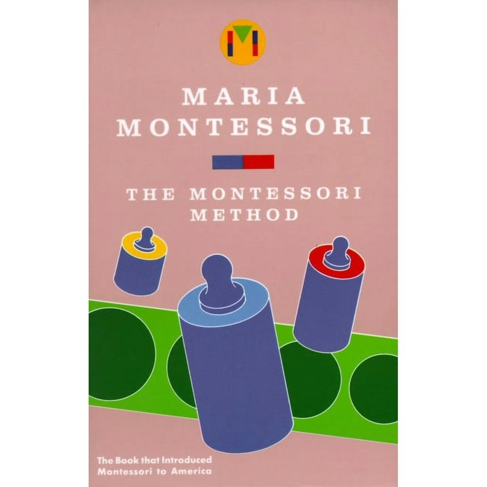 The Montessori Method: $11.35 The Montessori Method: $11.35