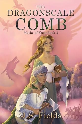 The Dragonscale Comb: Myths of Yuro Book 2: $1.99