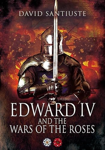 Edward IV and the Wars of the Roses: $0.99 Edward IV and the Wars of the Roses: $0.99