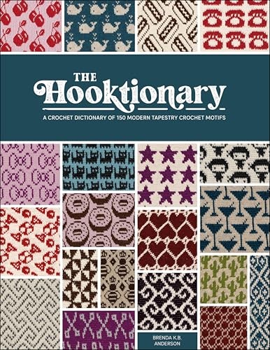 The Hooktionary: A Crochet Dictionary of 150 Modern Tapestry Crochet Motifs: $2.99 The Hooktionary: A Crochet Dictionary of 150 Modern Tapestry Crochet Motifs: $2.99