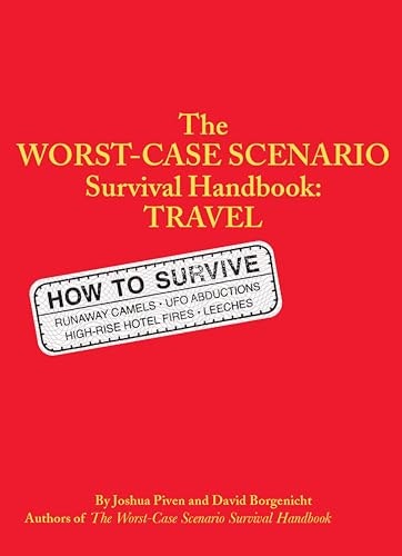 The Worst-Case Scenario Survival Handbook: Travel: $1.99 The Worst-Case Scenario Survival Handbook: Travel: $1.99