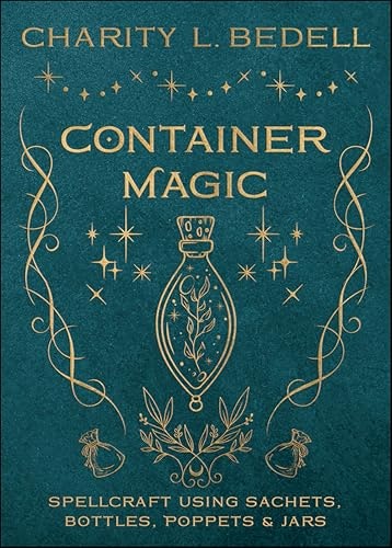 Container Magic: Spellcraft Using Sachets, Bottles, Poppets & Jars: $2.99 Container Magic: Spellcraft Using Sachets, Bottles, Poppets & Jars: $2.99