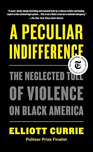 A Peculiar Indifference: The Neglected Toll of Violence on Black America: $2.99