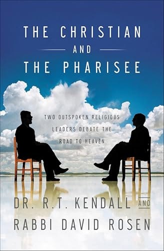 The Christian and the Pharisee: Two Outspoken Religious Leaders Debate the Road to Heaven: $0.99 The Christian and the Pharisee: Two Outspoken Religious Leaders Debate the Road to Heaven: $0.99