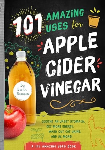 101 Amazing Uses for Apple Cider Vinegar: $0.99 101 Amazing Uses for Apple Cider Vinegar: $0.99