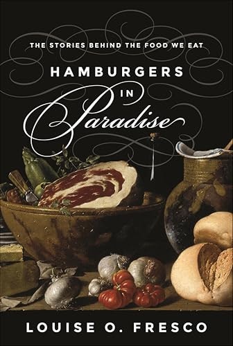 Hamburgers in Paradise: The Stories Behind the Food We Eat: $2.99 Hamburgers in Paradise: The Stories Behind the Food We Eat: $2.99