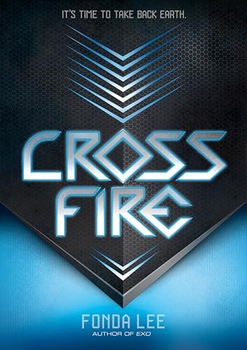 Cross Fire The Exo Novels Book 2: $2.99 Cross Fire The Exo Novels Book 2: $2.99
