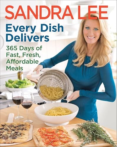 Every Dish Delivers: 365 Days of Fast, Fresh, Affordable Meals: $2.99 Every Dish Delivers: 365 Days of Fast, Fresh, Affordable Meals: $2.99