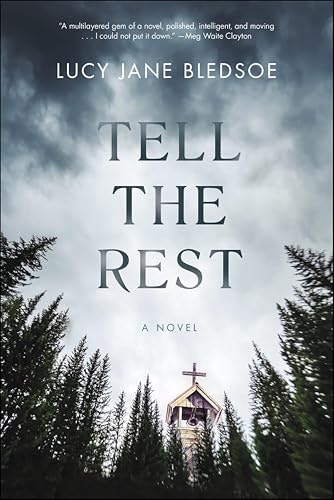 Tell the Rest: A Novel: $0.99 Tell the Rest: A Novel: $0.99