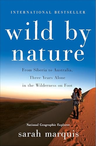 Wild by Nature: Three Years Alone in the Wilderness on Foot: $2.99
