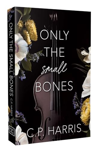 Only the Small Bones: Forbidden Slow Burn Romance: $15 Only the Small Bones: Forbidden Slow Burn Romance: $15