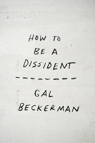 How to Be a Dissident: $15.10 How to Be a Dissident: $15.10