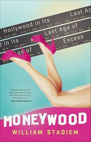 Moneywood: Hollywood in Its Last Age of Excess: $0.50 Moneywood: Hollywood in Its Last Age of Excess: $0.50