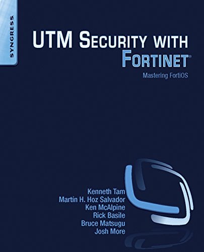 Mastering FortiOS with Fortinet UTM Security: $32.99 Mastering FortiOS with Fortinet UTM Security: $32.99