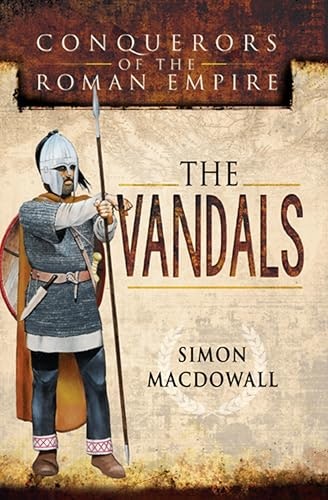 The Vandals: Conquerors of the Roman Empire: $2.99 The Vandals: Conquerors of the Roman Empire: $2.99