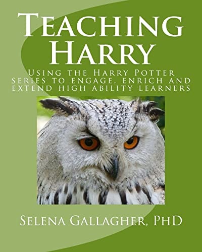 Teaching Harry: Using the Harry Potter Series to Engage, Enrich and Extend High Ability Learners: $12.15 Teaching Harry: Using the Harry Potter Series to Engage, Enrich and Extend High Ability Learners: $12.15