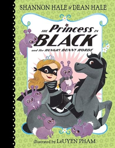 The Princess in Black and the Hungry Bunny Horde: $6.99 The Princess in Black and the Hungry Bunny Horde: $6.99