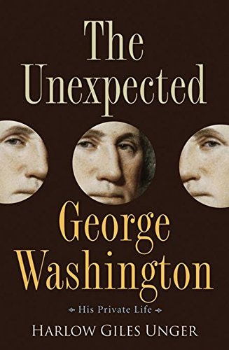 The Unexpected George Washington: His Private Life: $15.51