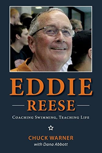 Eddie Reese: Coaching Swimming, Teaching Life: $16.05 Eddie Reese: Coaching Swimming, Teaching Life: $16.05