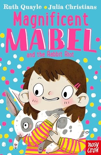 Magnificent Mabel and the Rabbit Riot: $8.74 Magnificent Mabel and the Rabbit Riot: $8.74