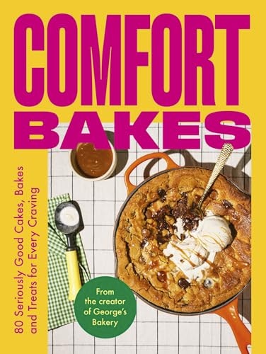 Comfort Bakes: 80 Cakes, Bakes and Treats: $11.75 Comfort Bakes: 80 Cakes, Bakes and Treats: $11.75