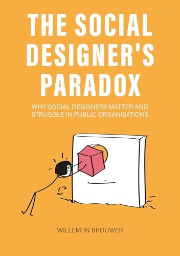 The Social Designer's Paradox: $25.38 The Social Designer's Paradox: $25.38