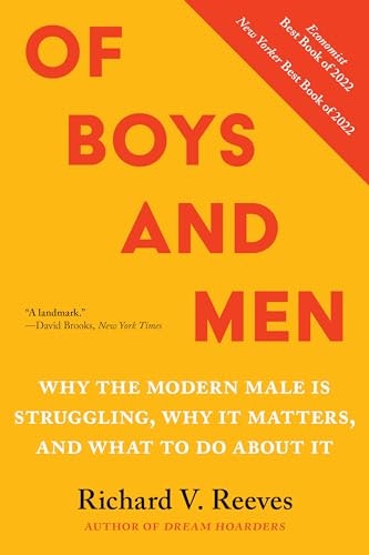 Of Boys and Men: Why the Modern Male Is Struggling: $13.99
