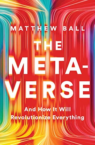 The Metaverse: And How It Will Revolutionize Everything: $9.96 The Metaverse: And How It Will Revolutionize Everything: $9.96
