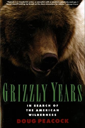 Grizzly Years: In Search of the American Wilderness: $2.99 Grizzly Years: In Search of the American Wilderness: $2.99